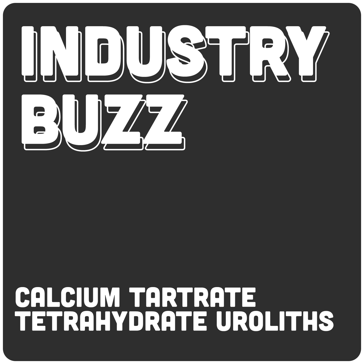 Calcium Tartrate Tetrahydrate Uroliths