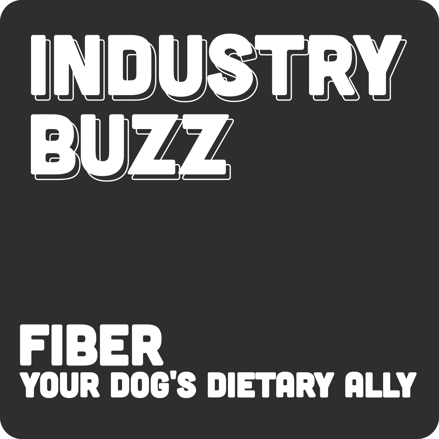 Fiber: Your Dog's Dietary Ally